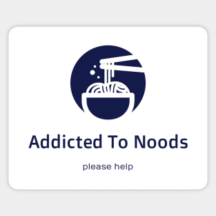 Addicted To Noods Sticker